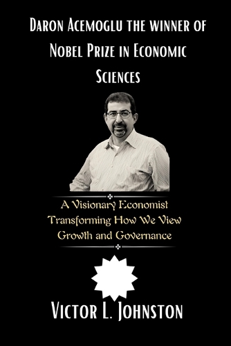 Daron Acemoglu the winner of Nobel Prize in Economic Sciences