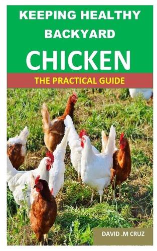Keeping Healthy Backyard Chickens