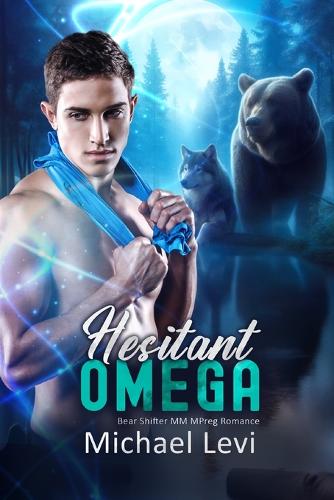 Hesitant Omega: Bear Shifter MM MPreg Romance(3 Oasis for Bears)