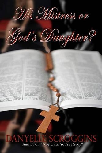 His Mistress or God's Daughter?