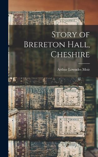 Story of Brereton Hall, Cheshire
