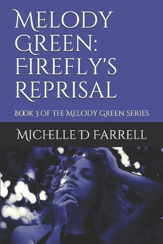 Melody Green: Firefly's Reprisal: Book 3 of the Melody Green Series(3 Melody Green)