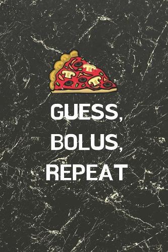 Guess, Bolus, Repeat