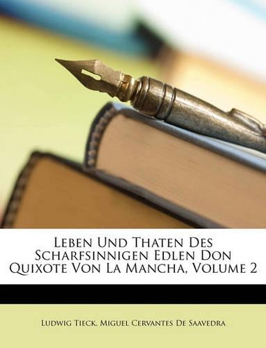 Leben Und Thaten Des Scharfsinnigen Edlen Don Quixote Von La Mancha, Volume 2