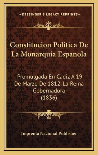 Constitucion Politica De La Monarquia Espanola