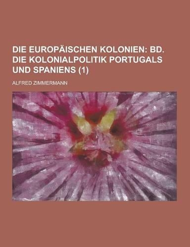 Die Europaischen Kolonien (1): (German)