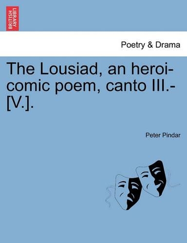 The Lousiad, an Heroi-Comic Poem, Canto III.-[V.].: (English)
