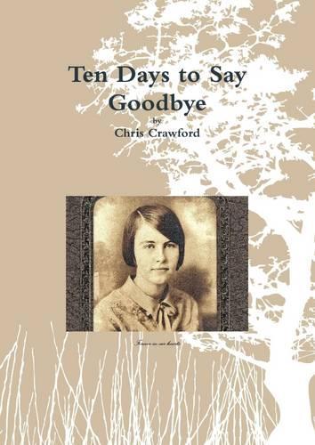 Ten Days to Say Goodbye