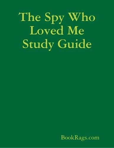 The Spy Who Loved Me Study Guide