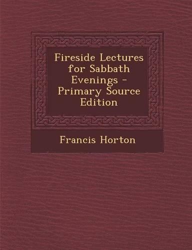 Fireside Lectures for Sabbath Evenings