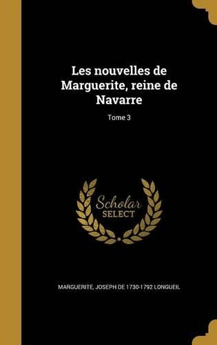 Les Nouvelles de Marguerite, Reine de Navarre; Tome 3