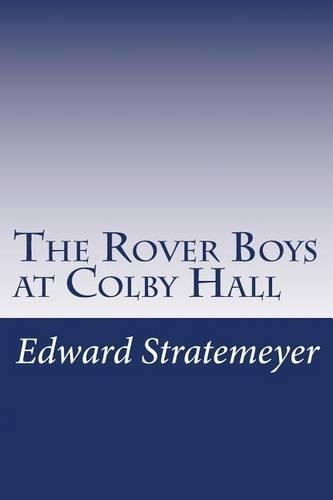 The Rover Boys at Colby Hall
