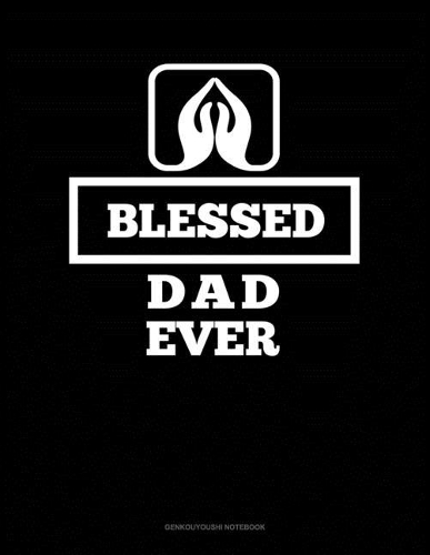Blessed Dad Ever