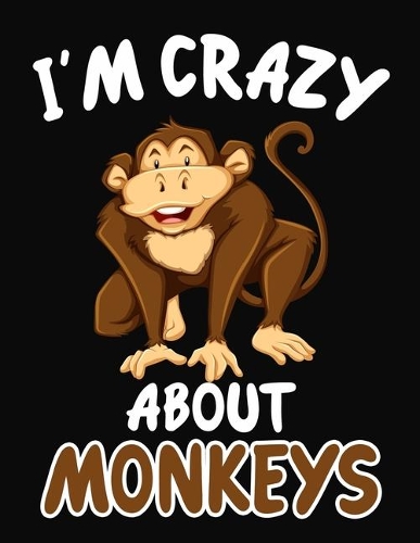 I'm Crazy About Monkeys