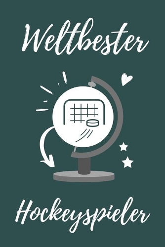 Weltbester Hockeyspieler: A4 Notizbuch KARIERT Geschenkidee für Hockey Spieler - schönes Geschenk für Eishockey und Hockey Fans - Geburtstag - Trainingsbuch - Taschenbuch