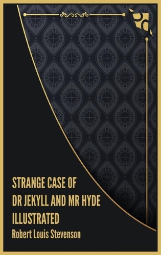 Strange Case of Dr Jekyll and Mr Hyde Illustrated