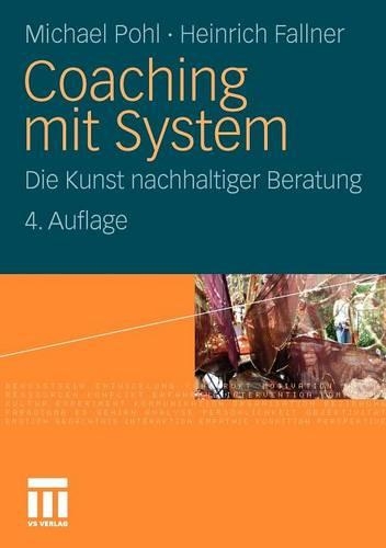 Coaching mit System: Die Kunst nachhaltiger Beratung(German)
