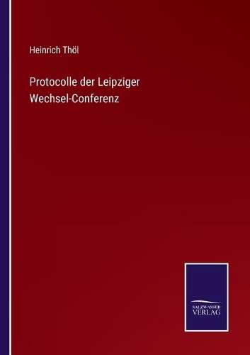 Protocolle der Leipziger Wechsel-Conferenz