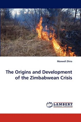 The Origins and Development of the Zimbabwean Crisis