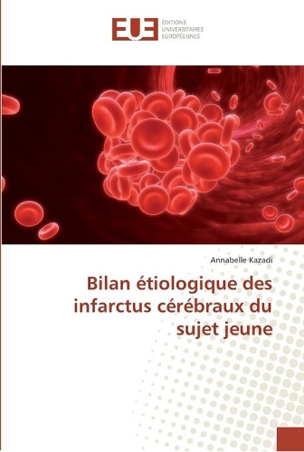 Bilan étiologique des infarctus cérébraux du sujet jeune