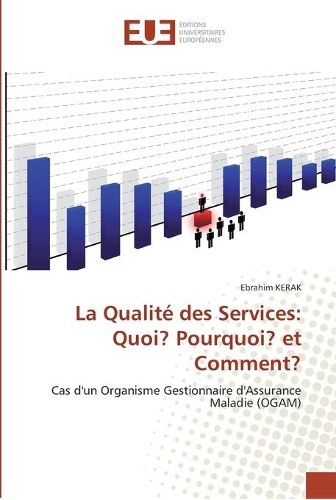 La qualité des services: quoi? pourquoi? et comment?(Omn.Univ.Europ.)