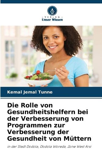 Die Rolle von Gesundheitshelfern bei der Verbesserung von Programmen zur Verbesserung der Gesundheit von Müttern