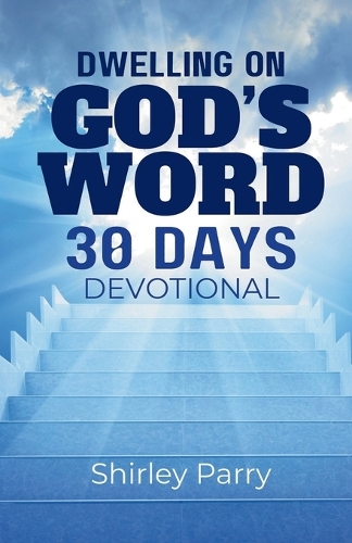 Dwelling on God's Word 30 Days Devotional