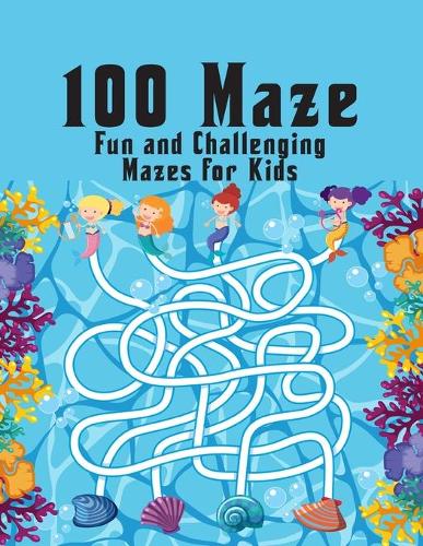 100 maze. Fun and Challenging Mazes for Kids: (8.5''x11.5'') Ages 4-8: Maze Activity Book - 4-6, 6-8 - Workbook for Games, Puzzles, and Problem . Fun and Challenging Mazes for Kids .100 Mazes Wo