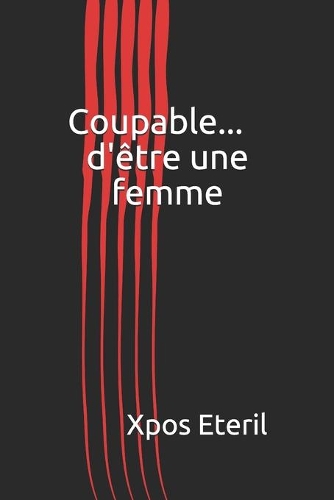 Coupable... d'être une femme