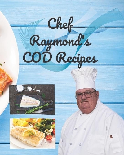 Chef Raymond's Cod Recipes