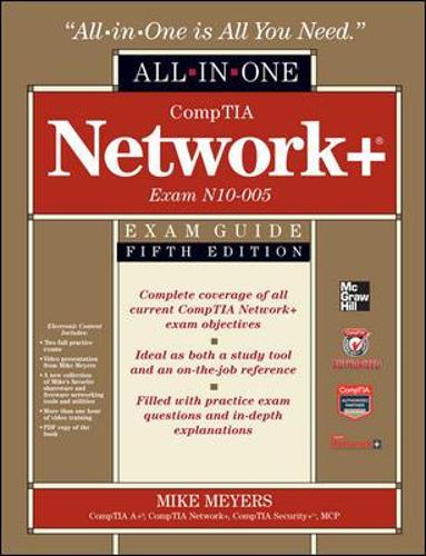 CompTIA Network+ Certification All-in-One Exam Guide, 5th Edition (Exam N10-005): (All-in-One)
