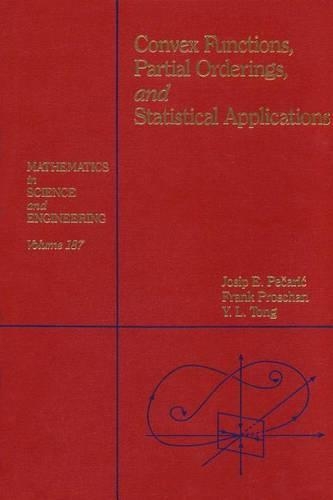 Convex Functions, Partial Orderings, and Statistical Applications: (Mathematics in Science and Engineering)