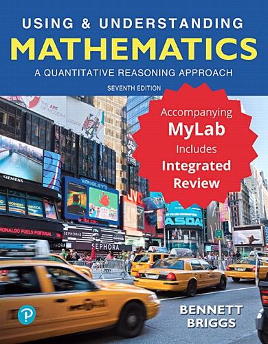 Using & Understanding Mathematics: A Quantitative Reasoning Approach with Integrated Review + MyLab Math with Pearson eText