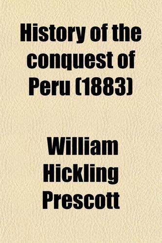 History of the Conquest of Peru