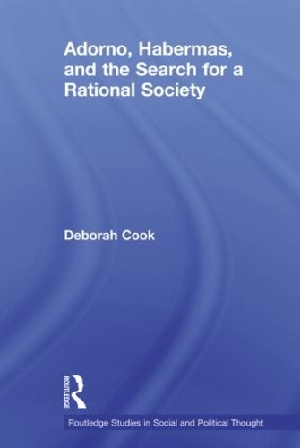 Adorno, Habermas and the Search for a Rational Society