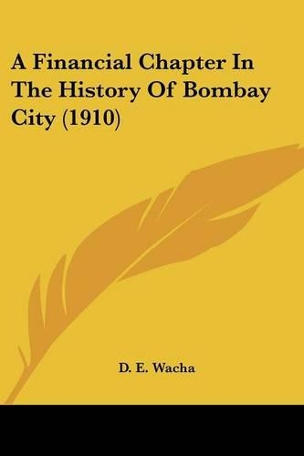 A Financial Chapter In The History Of Bombay City (1910)