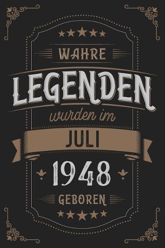 Wahre Legenden wurden im Juli 1948 geboren: Vintage Geburtstag Notizbuch - individuelles Geschenk für Notizen, Zeichnungen und Erinnerungen - liniert mit 100 Seiten