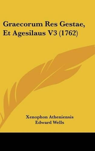 Graecorum Res Gestae, Et Agesilaus V3 (1762)
