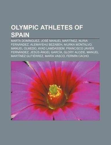 Olympic Athletes of Spain: Marta Dominguez, Jose Manuel Martinez, Nuria Fernandez, Alemayehu Bezabeh, Niurka Montalvo, Manuel Olmedo(English)