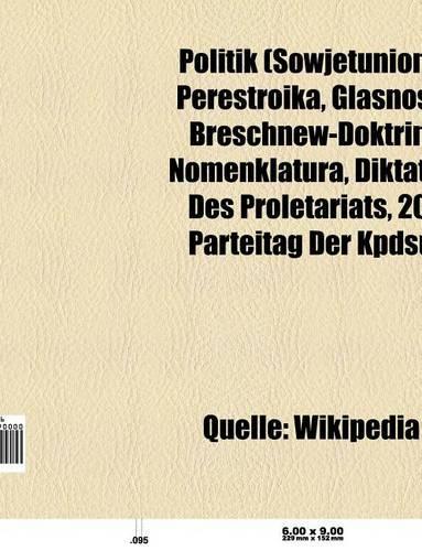 Politik (Sowjetunion): Perestroika, Glasnost, Breschnew-Doktrin, Nomenklatura, Diktatur Des Proletariats, Entstalinisierung, Samisdat(German)