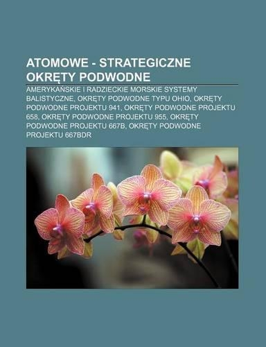 Atomowe - Strategiczne Okr Ty Podwodne