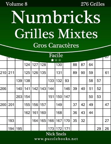 Numbricks Grilles Mixtes Gros Caractères - Facile - Volume 8 - 276 Grilles