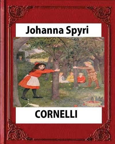 CORNELLI by Johanna Spyri, translated by Elisabeth P.Stork