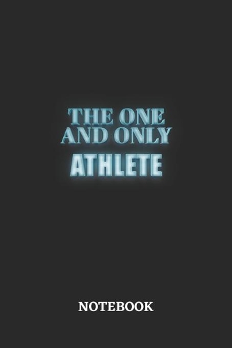 The One And Only Athlete Notebook: 6x9 inches - 110 graph paper, quad ruled, squared, grid paper pages - Greatest Passionate working Job Journal - Gift, Present Idea