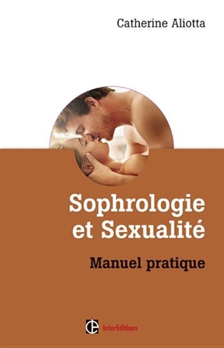 Sophrologie Et Sexualite: Manuel Pratique