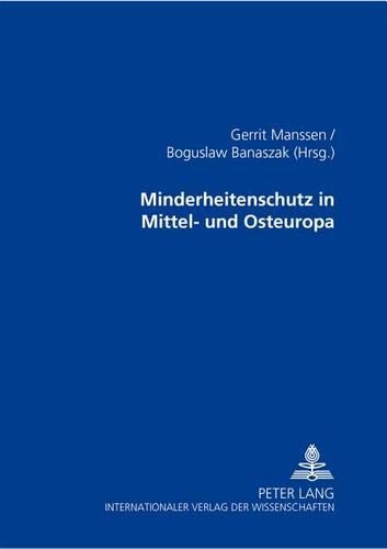 Minderheitenschutz in Mittel- Und Osteuropa