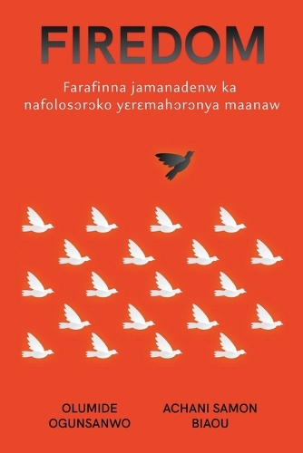 Firedom: Nafolo y?r?mah?r?nya maanaw Farafinna jamanadenw ka b? jamana w?r?w la