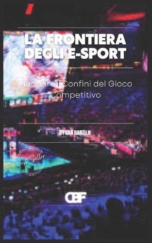 La Frontiera Degli E-Sport: Mappare i Confini del Gioco Competitivo