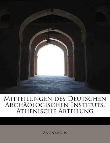 Mitteilungen Des Deutschen Archaologischen Instituts, Athenische Abteilung