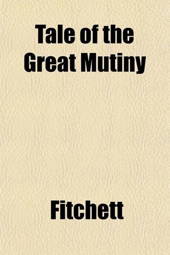 Tale of the Great Mutiny: (English)
